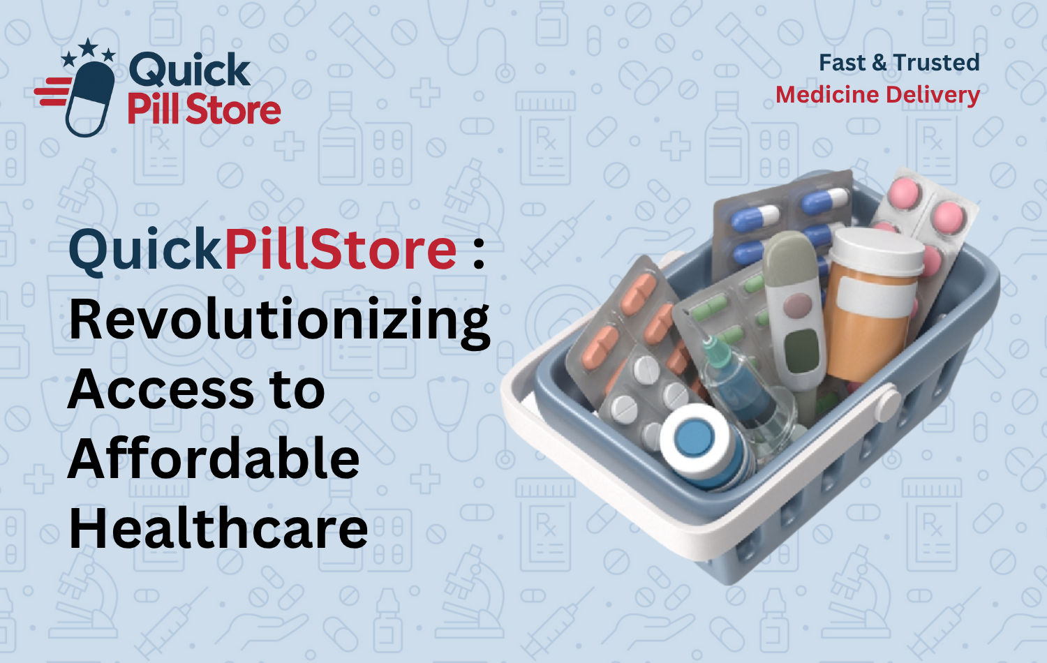 QuickPillStore: Revolutionizing Access to Affordable Healthcare
