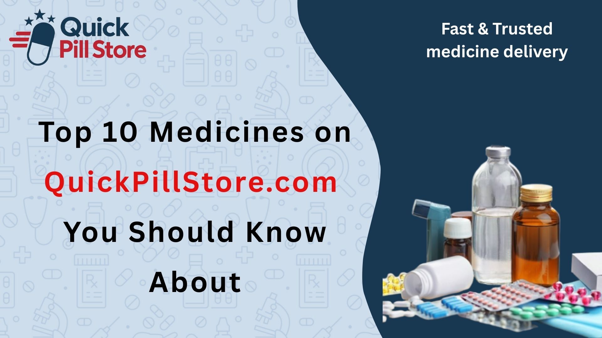 Top 10 Medicines on QuickPillStore.com You Should Know About
