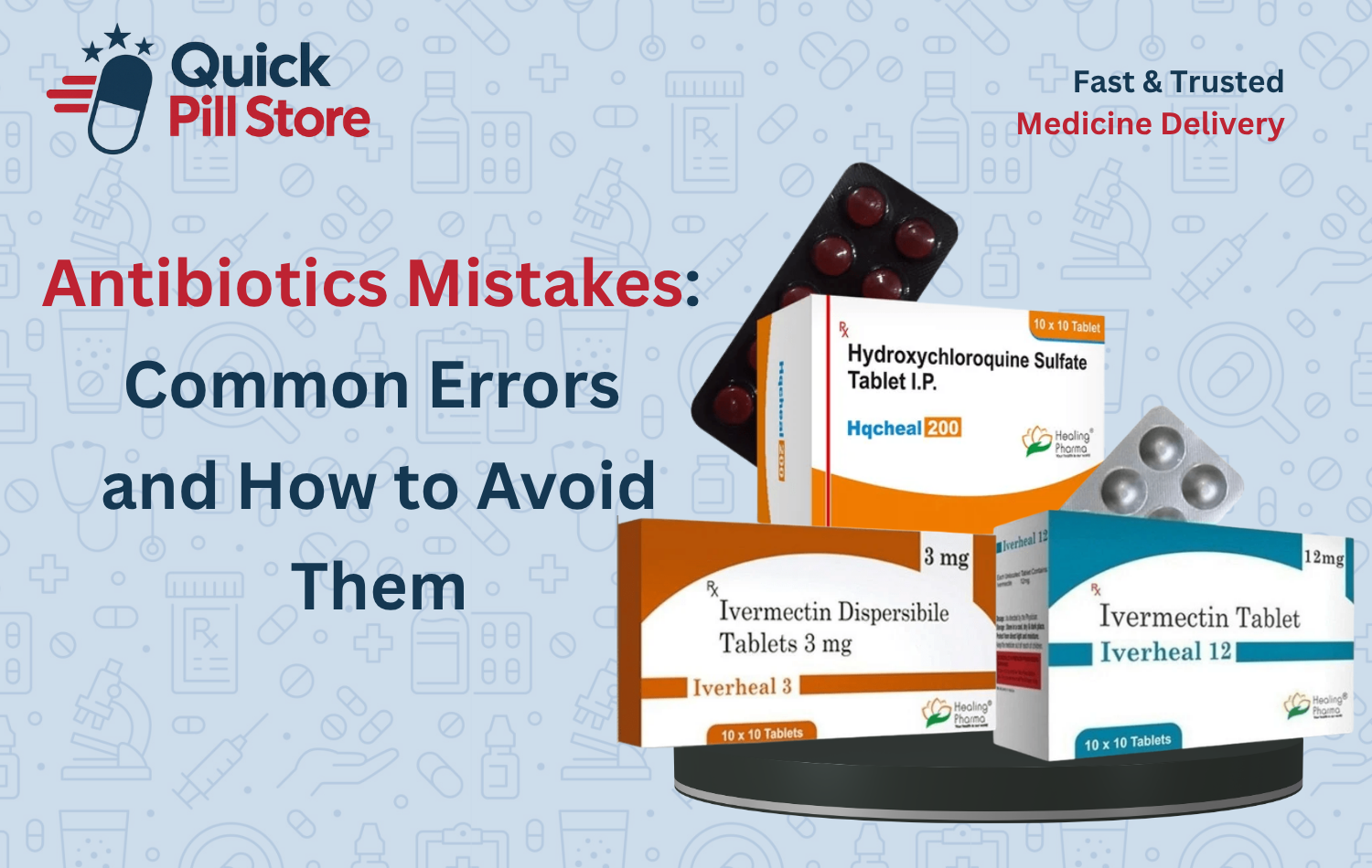 Antibiotics mistakes and safety tips for safe antibiotic medicine usage
