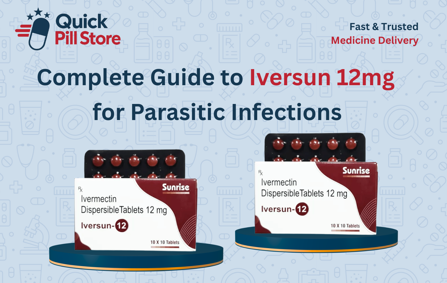 Iversun 12mg ivermectin tablets used for parasitic infections and scabies treatment by QuickPillStore